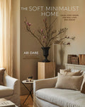 ספר עיצוב פנים - The Soft Minimalist Home
